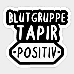 Blutgruppe Tapir Positiv Liebhaber Spruch Sticker